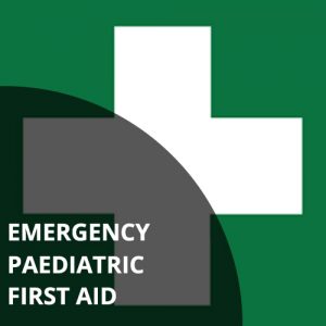 Emergency Paediatric First Aid